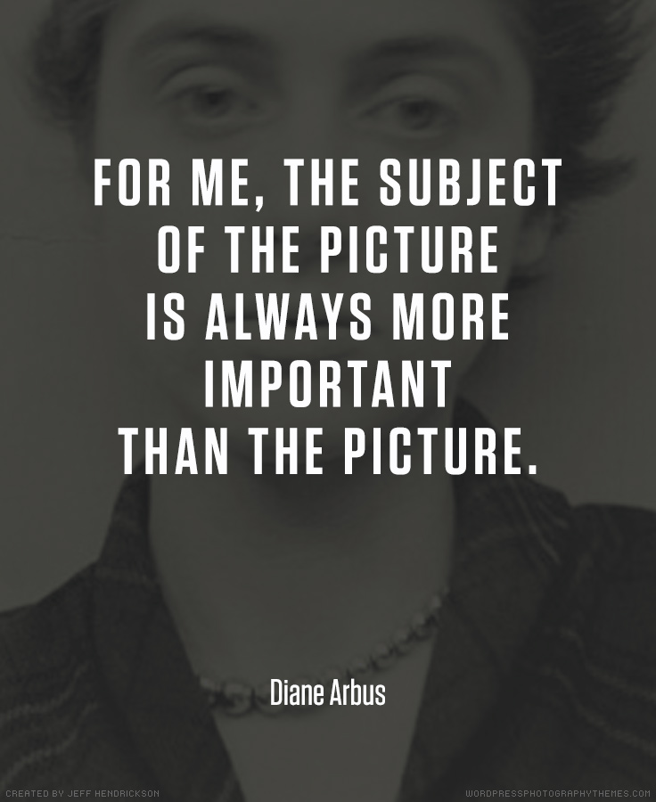 Diane Arbus photographer quote