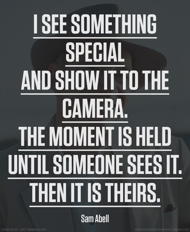 Sam Abell photographer quote